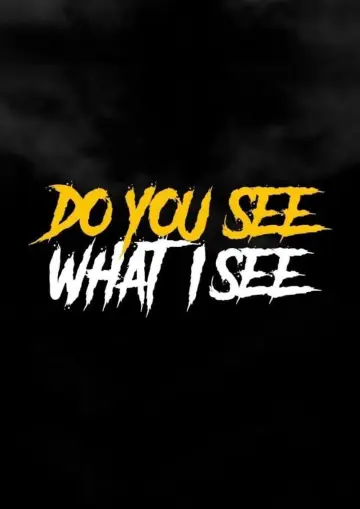 Poster to the movie "Do You See What I See" #475991