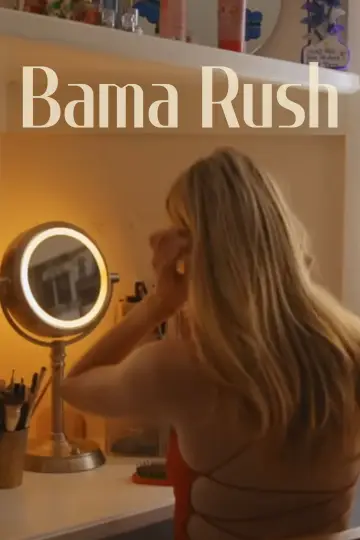 Poster to the movie "Bama Rush" #1129838