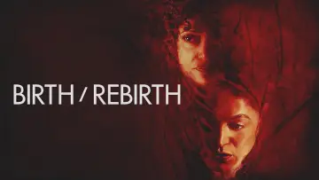 Backdrop to the movie "Birth/Rebirth" #1017221