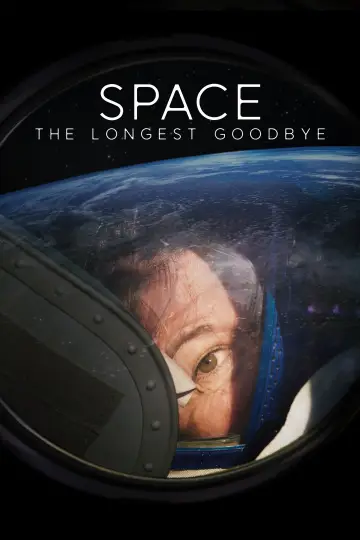 Poster to the movie "Space: The Longest Goodbye" #700592
