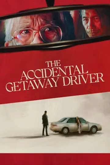 Poster to the movie "The Accidental Getaway Driver" #982994