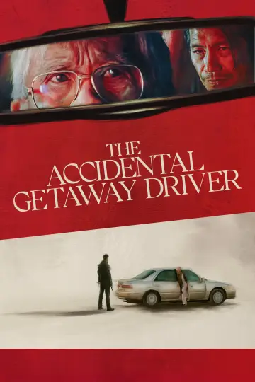 Poster to the movie "The Accidental Getaway Driver" #982995