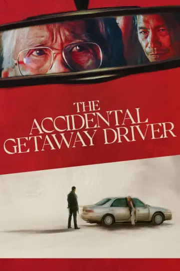 Poster to the movie "The Accidental Getaway Driver" #983001