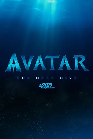 Poster to the movie "Avatar: The Deep Dive - A Special Edition of 20/20" #1025570