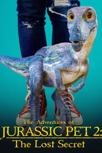 Poster to the movie "The Adventures of Jurassic Pet 2: The Lost Secret" #1067305