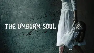Backdrop to the movie "The Unborn Soul" #1161299