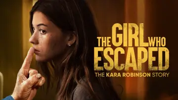 Backdrop to the movie "The Girl Who Escaped: The Kara Robinson Story" #893183