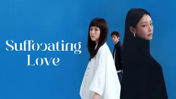 Backdrop to the movie "Suffocating Love" #922206