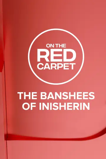 On the Red Carpet Presents: The Banshees of Inisherin poster