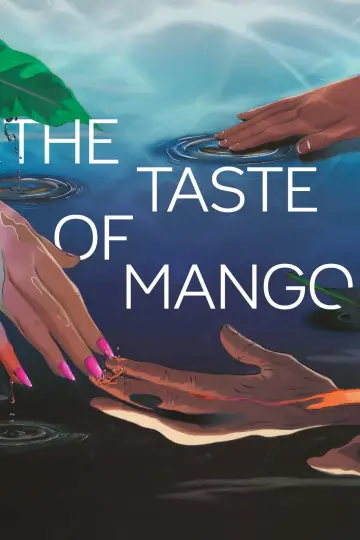 Poster to the movie "The Taste of Mango" #885192