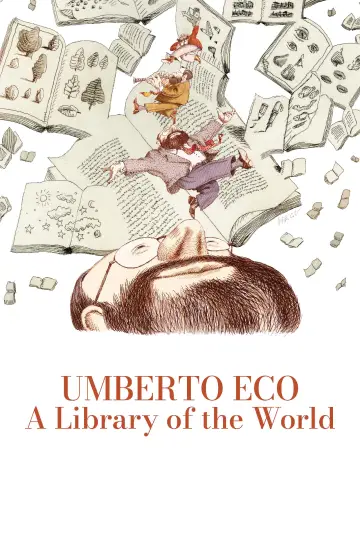 Poster to the movie "Umberto Eco: A Library of the World" #1040217