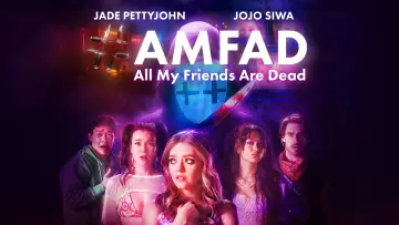 Backdrop to the movie "#AMFAD: All My Friends Are Dead" #806027