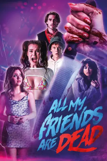 All My Friends Are Dead poster