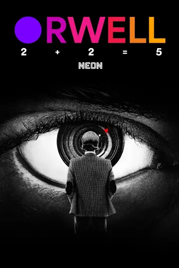 Poster to the movie "Orwell: 2+2=5" #534735