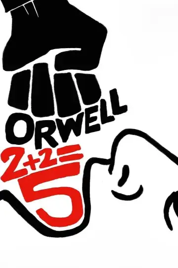 Poster to the movie "Orwell: 2+2=5" #851439