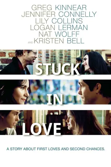 Poster to the movie "Stuck in Love" #886656