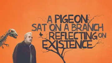 Backdrop to the movie "A Pigeon Sat on a Branch Reflecting on Existence" #994380
