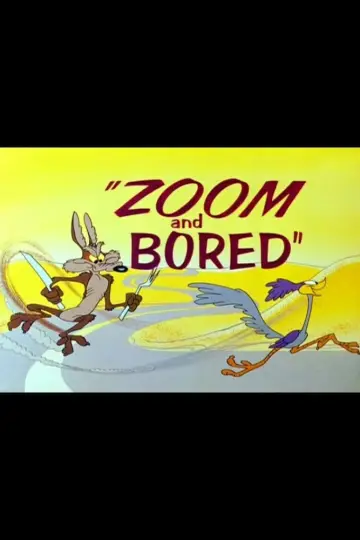 Poster to the movie "Zoom and Bored" #1578308