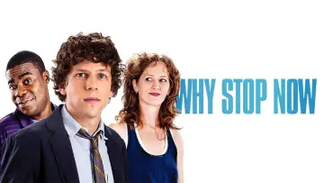 Backdrop to the movie "Why Stop Now?" #1070274