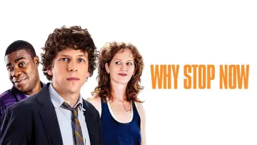 Backdrop to the movie "Why Stop Now?" #1070275