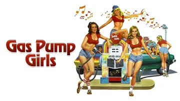Backdrop to the movie "Gas Pump Girls" #930476