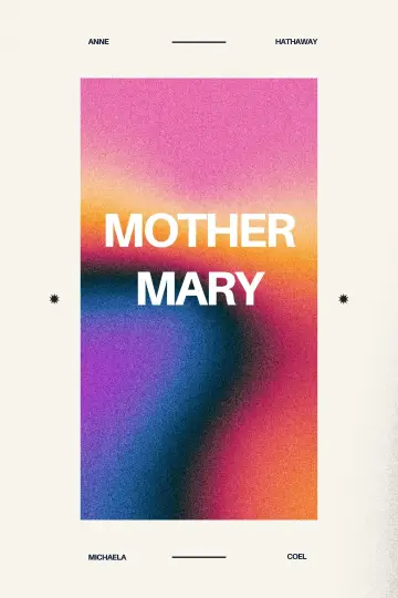 Poster to the movie "Mother Mary" #586940