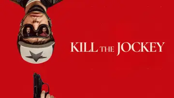 Backdrop to the movie "Kill the Jockey" #1201807