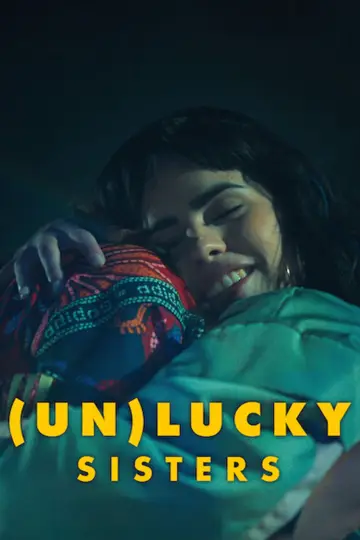 Poster to the movie "(Un)lucky Sisters" #707092
