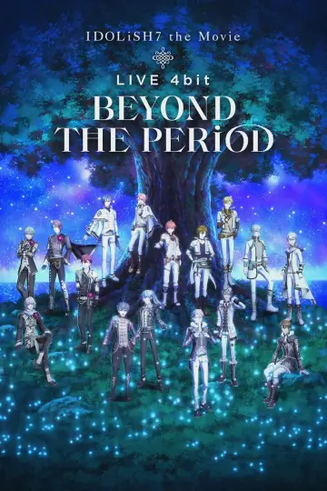Poster to the movie "IDOLiSH7 Movie: LIVE 4bit - BEYOND THE PERiOD" #1007104