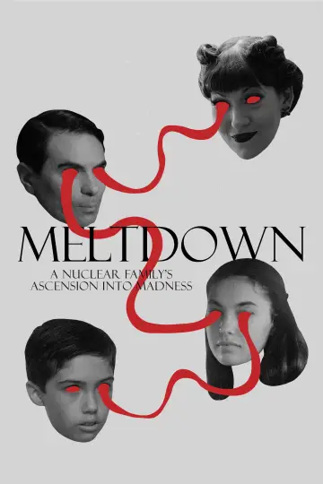 Poster to the movie "Meltdown: A Nuclear Family