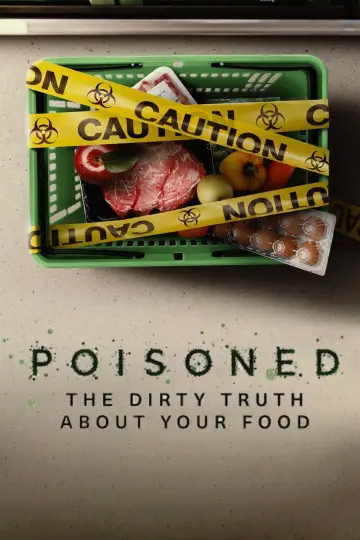 Poster to the movie "Poisoned: The Dirty Truth About Your Food" #1073412