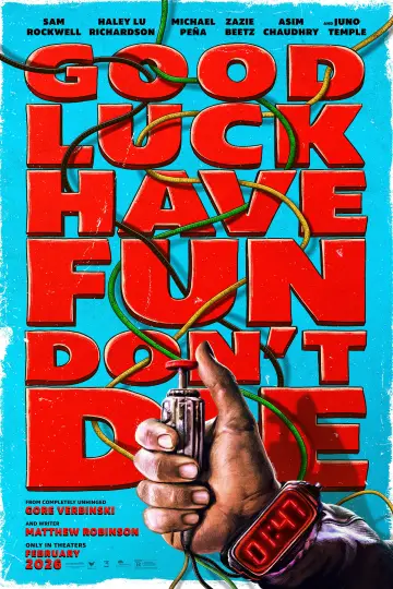 Poster to the movie "Good Luck, Have Fun, Don