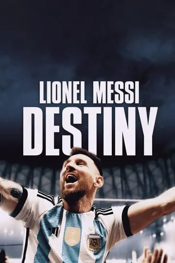 Poster to the movie "Lionel Messi: Destiny" #1035024