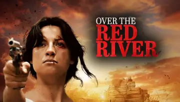 Backdrop to the movie "Over The Red River" #923132