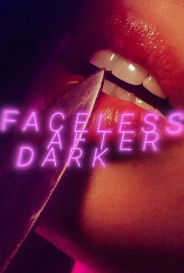 Poster to the movie "Faceless After Dark" #1116096