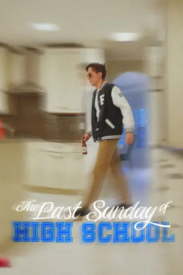 Poster to the movie "The Last Sunday of High School" #1211007