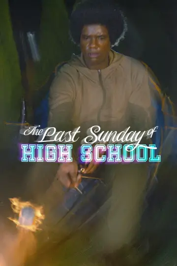 Poster to the movie "The Last Sunday of High School" #1211010