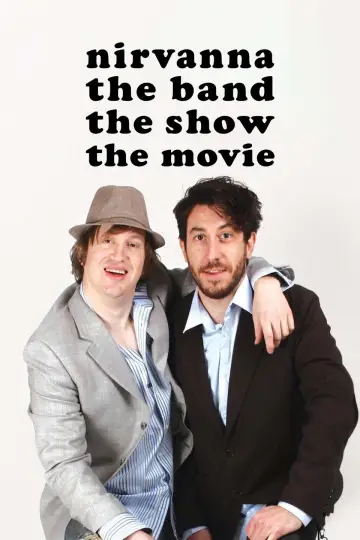 Poster to the movie "Nirvanna the Band the Show the Movie" #532908