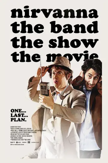 Poster to the movie "Nirvanna the Band the Show the Movie" #532912