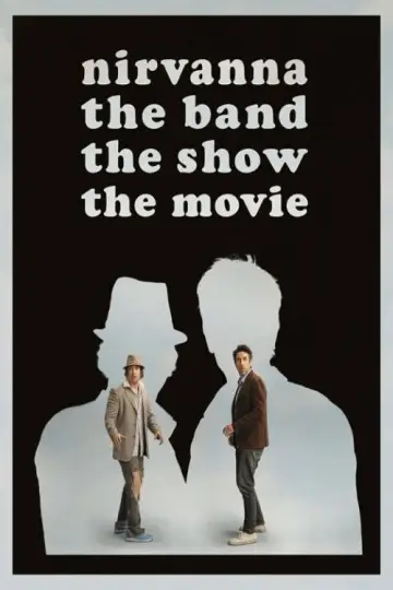 Poster to the movie "Nirvanna the Band the Show the Movie" #761412