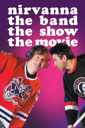 Poster to the movie "Nirvanna the Band the Show the Movie" #761413
