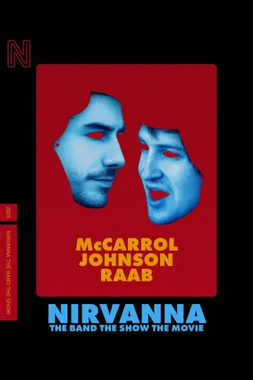 Poster to the movie "Nirvanna the Band the Show the Movie" #816671