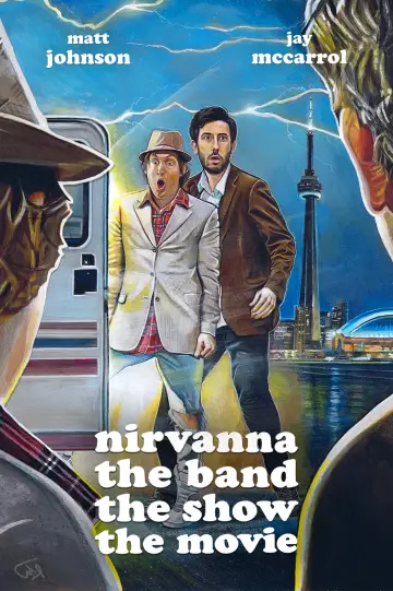 Poster to the movie "Nirvanna the Band the Show the Movie" #909839
