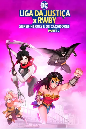 Poster to the movie "Justice League x RWBY: Super Heroes & Huntsmen, Part Two" #1007906