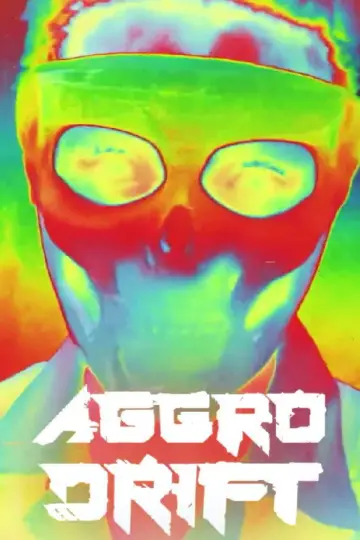 Poster to the movie "Aggro Dr1ft" #983887