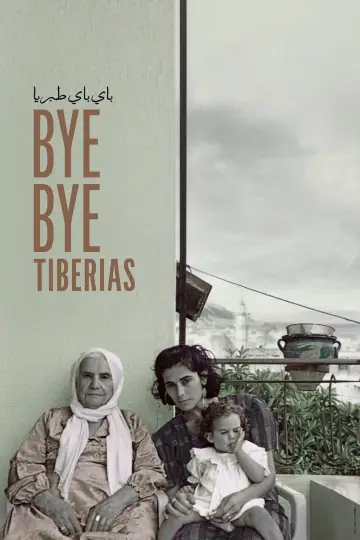Poster to the movie "Bye Bye Tiberias" #1015200