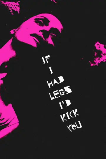 Poster to the movie "If I Had Legs I
