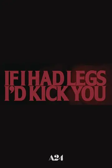 Poster to the movie "If I Had Legs I