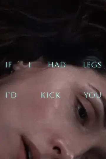 Poster to the movie "If I Had Legs I