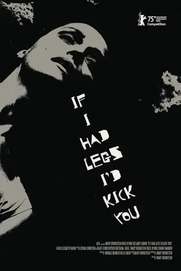 Poster to the movie "If I Had Legs I